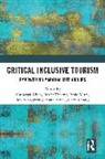 Catheryn Mura Khoo, Catheryn Thakur Khoo, Catheryn Khoo, Paolo Mura, Mura Paolo, Jess Sanggeyong Je... - Critical Inclusive Tourism