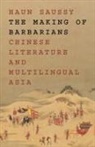 Haun Saussy, Saussy Haun - Making of Barbarians