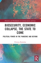 Christos Boukalas, Christos (Professor At Northumbria Law S Boukalas, Boukalas Christos - Biosecurity, Economic Collapse, the State to Come