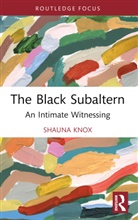 Shauna Knox, Shauna (Associated Black Charities (Abc) Knox - Black Subaltern