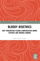 James Stacey Taylor, Taylor James Stacey - Bloody Bioethics