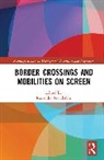 Ruxandra (Edge Hill University Trandafoiu, Ruxandra Trandafoiu, Trandafoiu Ruxandra - Border Crossings and Mobilities on Screen