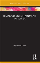 Hyunsun Yoon - Branded Entertainment in Korea