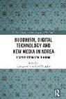 Hyangsoon Yong Jin Yi, Hyangsoon Yi, Dal Yong Jin - Buddhism, Digital Technology and New Media in Korea