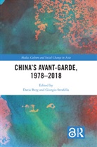 Daria Strafella Berg, Daria Berg, Berg Daria, Giorgio Strafella, Strafella Giorgio - China''s Avant-Garde, 19782018