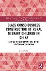 Jiaxin Chen, Chen Jiaxin - Class Consciousness Construction of Rural Migrant Children in China
