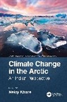 Neloy (Ministry of Earth Sciences Khare, Neloy Khare - Climate Change in the Arctic