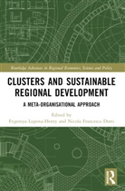 Evgeniya Dotti Lupova-Henry, Nicola Francesco Dotti, Evgeniya Lupova-Henry - Clusters and Sustainable Regional Development