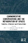 Gabriela B. (Leibniz Institute Christmann, Gabriela B. Christmann, Hubert Knoblauch, Knoblauch Hubert, Martina Löw - Communicative Constructions and the Refiguration of Spaces