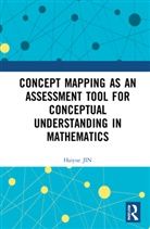 Haiyue JIN - Concept Mapping As an Assessment Tool for Conceptual Understanding