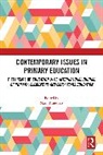 Mark (Liverpool John Moores University Brundrett, Gary Beauchamp, Beauchamp Gary, Mark Brundrett, Brundrett Mark, Paul Latham... - Contemporary Issues in Primary Education