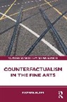 Elke Reinhuber, Elke (Nanyang Technological University Reinhuber - Counterfactualism in the Fine Arts