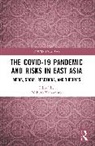 Nobuto (Keio University Yamamoto, Nobuto Yamamoto - Covid-19 Pandemic and Risks in East Asia