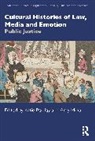 Katie Milka Barclay, Katie Barclay, Barclay Katie, Amy Milka - Cultural Histories of Law, Media and Emotion