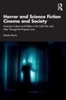 Martin Harris - Horror and Science Fiction Cinema and Society