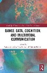 Carla Evola Fernandes, Vito Evola, Carla Fernandes, Cláudia Ribeiro - Dance Data, Cognition, and Multimodal Communication