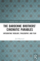 Joel Mayward - Dardenne Brothers Cinematic Parables