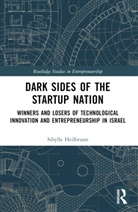 Sibylle Heilbrunn - Dark Sides of the Startup Nation
