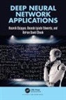Adrian David Cheok, Cheok Adrian David, Bosede Iyiade Edwards, Hasmik Osipyan, Hasmik Edwards Osipyan - Deep Neural Network Applications