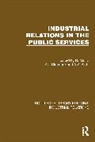 S.j. Mailly Dimmock, S.J. Dimmock, R. Mailly, A.S. Sethi - Industrial Relations in the Public Services