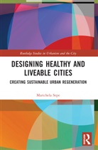 Marichela Sepe, Sepe Marichela - Designing Healthy and Liveable Cities