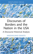 Massimiliano Demata, Demata Massimiliano - Discourses of Borders and the Nation in the Usa
