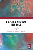 James (Associate Professor Lowry, James Lowry, Lowry James - Disputed Archival Heritage