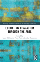 Laura (The University of Birmingham D''''olimpio, Laura D'Olimpio, Panos Paris, Aidan P. Thompson - Educating Character Through the Arts