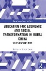 Steven Cowan, Cowan Steven, Xu Liu, Xu Cowan Liu, Liu Xu - Education for Economic and Social Transformation in Rural China