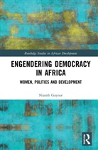 Niamh Gaynor, Niamh (Dublin City University Gaynor, Gaynor Niamh - Engendering Democracy in Africa