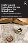 Samuel (Department of Interdisciplinary L Dejulio, Samuel DeJulio, Leah Durán - Exploring and Expanding Literacy Histories of the United States