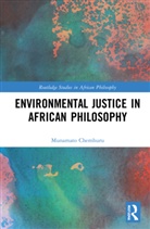 Munamato Chemhuru - Environmental Justice in African Philosophy