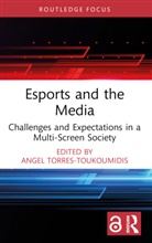 Angel (Universidad Politecnica Torres-Toukoumidis, Angel Torres-Toukoumidis - Esports and the Media
