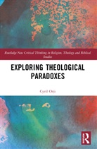 Cyril Orji, Orji Cyril - Exploring Theological Paradoxes