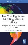 Catherine S. Namakula, Namakula Catherine S. - Fair Trial Rights and Multilingualism in Africa