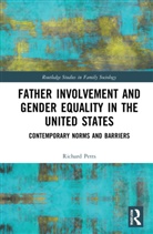 Richard Petts, Richard (Ball State University Petts - Father Involvement and Gender Equality in the United States