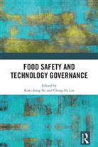 Kuei-Jung Lin Ni, Ching-Fu Lin, Kuei-Jung Ni, Ni Kuei-Jung - Food Safety and Technology Governance