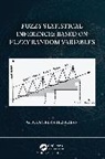 Gholamreza Hesamian, Gholamreza (Payame Noor University (Shah Hesamian - Fuzzy Statistical Inferences Based on Fuzzy Random Variables