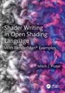 Mitch Prater, Mitch J. Prater - Shader Writing in Open Shading Language