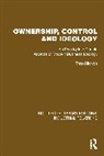 Theo Nichols, Nichols Theo - Ownership, Control and Ideology