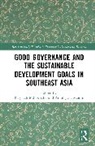 Rasyikah MD Maidin Khalid, Rasyikah Md Khalid, Ainul Jaria Maidin - Good Governance and the Sustainable Development Goals in Southeast Asi