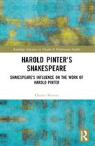 Charles Morton, Morton Charles - Harold Pinter''s Shakespeare