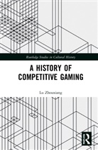 Lu Zhouxiang, Zhouxiang Lu - History of Competitive Gaming