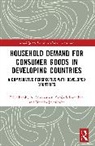 Maneka Jayasinghe, Eliyathamby A. Selvanathan, Eliyathamby A. Selvanathan Selvanathan, Saroja Selvanathan, Selvanathan Saroja - Household Demand for Consumer Goods in Developing Countries