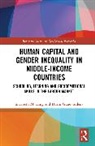 Dileni Gunewardena, Elizabeth M. King, Elizabeth M. Gunewardena King, King Elizabeth M. - Human Capital and Gender Inequality in Middle-Income Countries