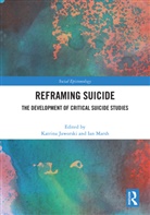 Katrina Marsh Jaworski, Katrina Jaworski, Jaworski Katrina, Ian Marsh, Marsh Ian - Reframing Suicide