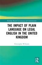 Christopher Williams - Impact of Plain Language on Legal English in the United Kingdom