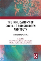 Grant (University of British Columbia Charles, Grant Charles, Kiaras Gharabaghi, Gharabaghi Kiaras, Shadan Hyder, Ashley Quinn - Implications of Covid-19 for Children and Youth
