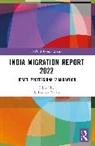 S. Irudaya (Iimad Rajan, S. Irudaya Rajan, Rajan S. Irudaya - India Migration Report 2022