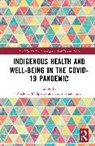 Nicholas D. (University of Toronto Spence, Fatih Sekercioglu, Nicholas D. Spence - Indigenous Health and Well-Being in the Covid-19 Pandemic